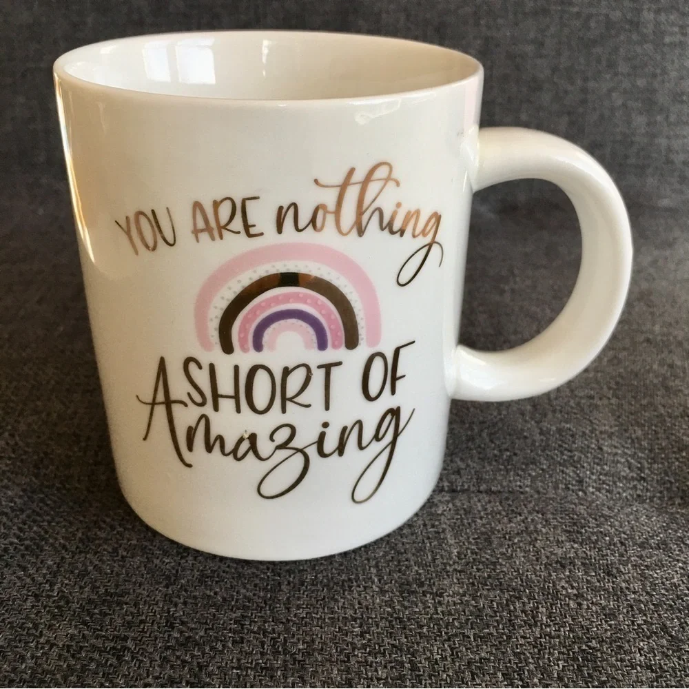“You Are Nothing Short of Amazing” Coffee Mug, Cream, Pink, Purple, Gold, 12 oz